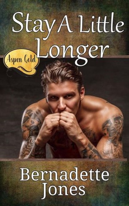 Stay A Little Longer, Bernadette Jones - Ebook - 9781734615029
