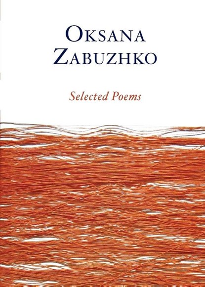 Selected Poems of Oksana Zabuzhko, Oksana Zabuzhko - Paperback - 9781734641639