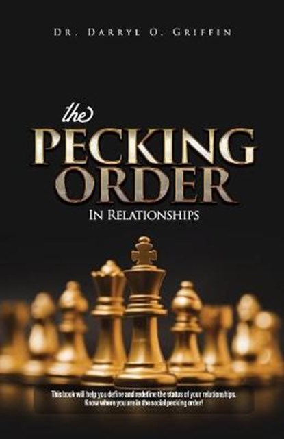 The Pecking Order in Relationships, GRIFFIN,  Darryl O - Paperback - 9781734658149