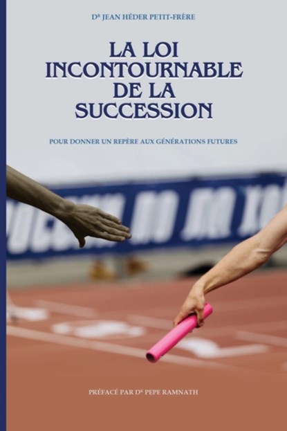 La loi incontournable de la succession, Jean Heder Petit Frere - Paperback - 9781734691412