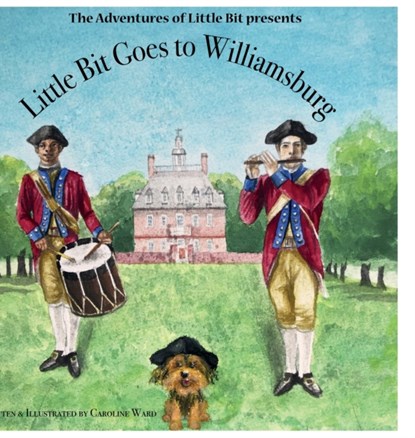 Little Bit Goes to Williamsburg, Caroline Ward - Gebonden - 9781734697209