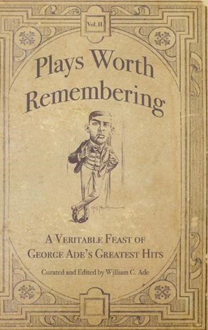 Plays Worth Remembering - Volume II, ADE,  William C - Gebonden - 9781734713626