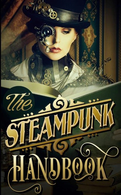 The Steampunk Handbook, Phoebe Darqueling - Paperback - 9781734729801