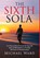 The Sixth Sola, WARD,  Michael - Gebonden - 9781734731217