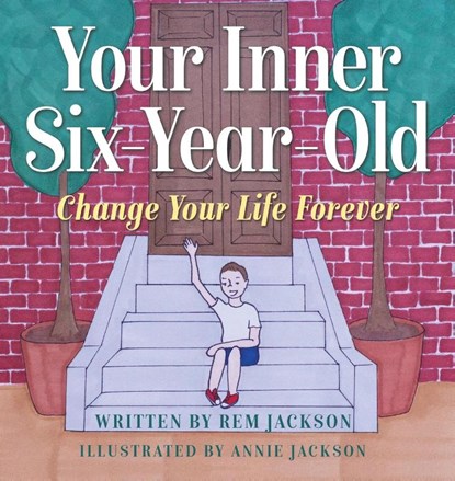 Your Inner Six Year Old, Rem Jackson - Gebonden - 9781734734058