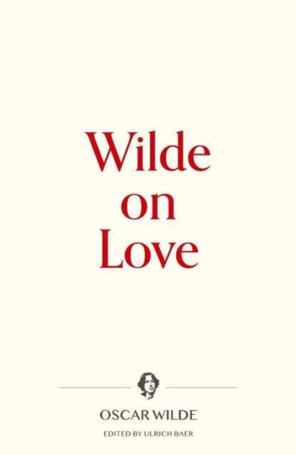 Wilde on Love, Oscar Wilde - Paperback - 9781734735345