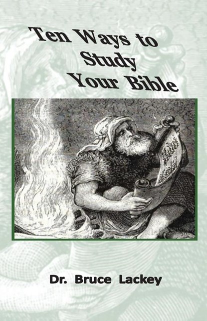 Ten Ways To Study Your Bible, Bruce Lackey - Paperback - 9781734748185