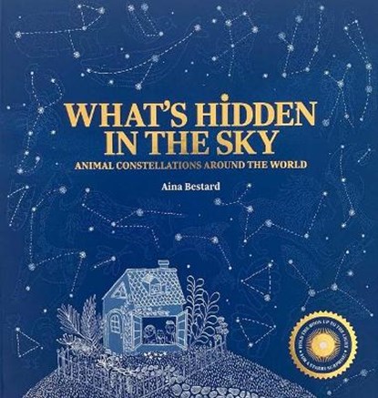 What's Hidden in the Sky: Animal Constellations Around the World (Shine a Light Books for Children; Kids Interactive Books), Bestard Aina - Paperback - 9781734761863
