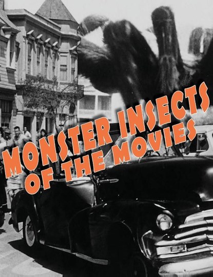 Monster Insects of the Movies, John Lemay - Gebonden - 9781734781632