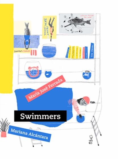 SWIMMERS, María José Ferrada - Gebonden - 9781734783933