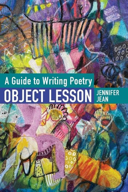 OBJECT LESSON A Guide to Writing Poetry, Jennifer Jean - Paperback - 9781734786989