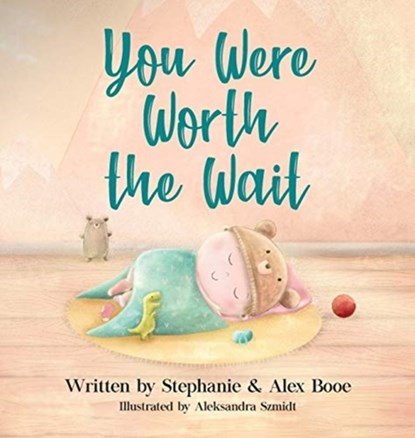 You Were Worth the Wait, Stephanie Booe ; Alex Booe - Gebonden - 9781734787207