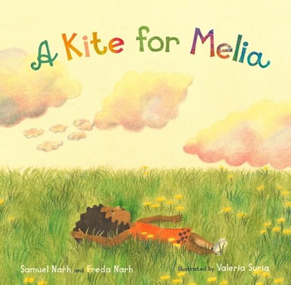 A Kite for Melia, Samuel Narh ; Freda Narh - Paperback - 9781734789744