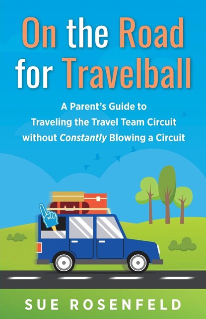 On the Road for Travelball, Sue Rosenfeld - Paperback - 9781734803730