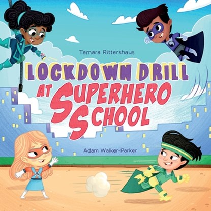 Lockdown Drill at Superhero School, Tamara Rittershaus - Paperback - 9781734826203