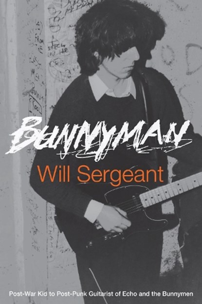 Bunnyman, Will Sergeant - Paperback - 9781734842289