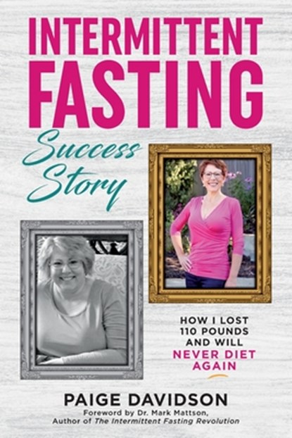 Intermittent Fasting Success Story, Paige Davidson - Paperback - 9781734875980