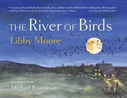 The River of Birds, MOORE,  Libby - Gebonden - 9781734880281