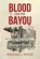 Blood on the Bayou, Douglas J Wood - Paperback - 9781734884869