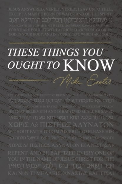 These Things You Ought To Know, Mike Easter - Paperback - 9781734932331