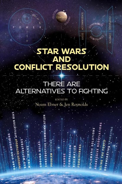Star Wars and Conflict Resolution, Noam Ebner ; Jen Reynolds - Paperback - 9781734956245