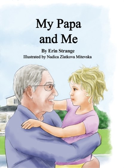 My Papa and Me, Erin Strange - Gebonden - 9781734957532