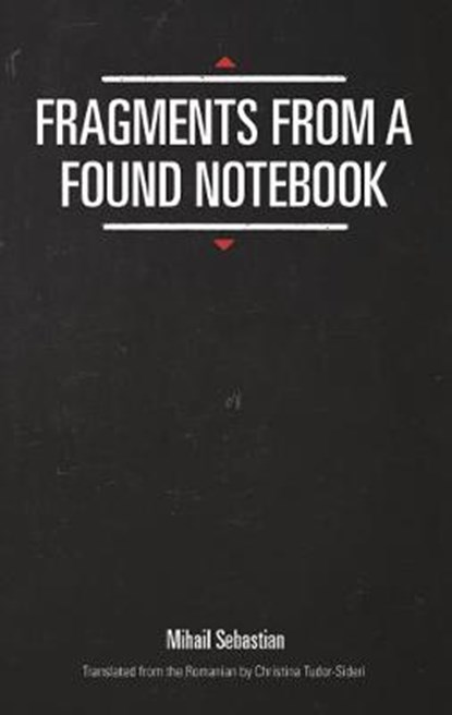 Fragments from a Found Notebook, SEBASTIAN,  Mihail - Paperback - 9781734976649