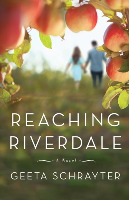 Reaching Riverdale, Geeta Schrayter - Paperback - 9781734980004