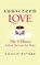Sunscreen Love, Coach Daniel Ratner - Paperback - 9781734984675