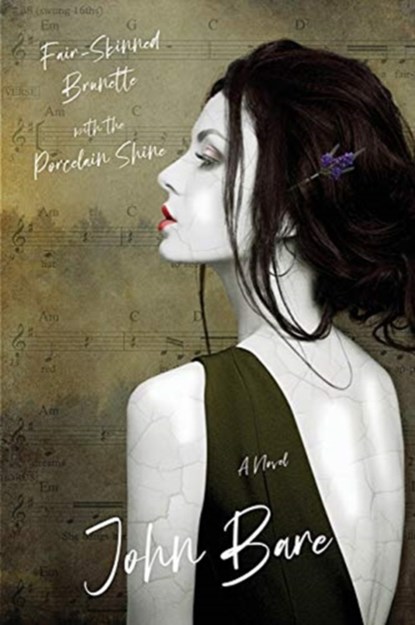 Fair-Skinned Brunette with the Porcelain Shine, John B Bare - Paperback - 9781734988406
