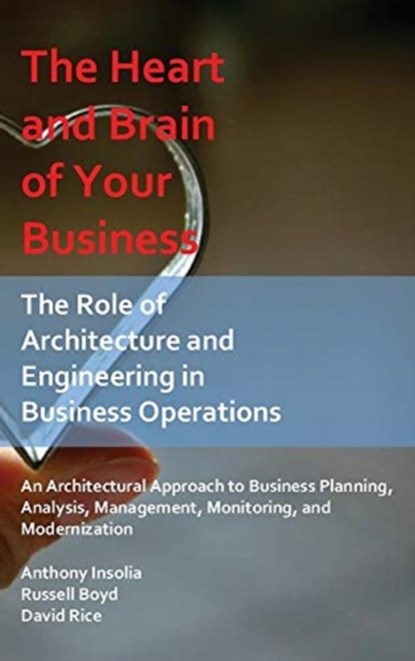 The Heart and Brain of Your Business, Anthony Insolia ; Russell Boyd ; David Nathan Rice - Gebonden - 9781735002200