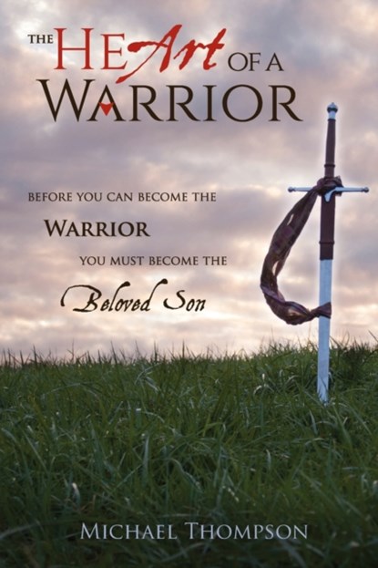 The Heart of a Warrior, Michael Thompson - Paperback - 9781735005102