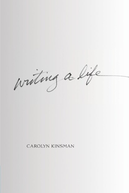 Writing a Life, Carolyn Kinsman - Paperback - 9781735011561