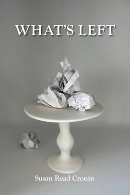 What's Left, Susan Read Cronin - Paperback - 9781735046099