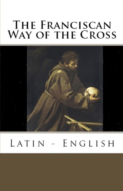 The Franciscan Way of the Cross, niet bekend - Paperback - 9781735060187