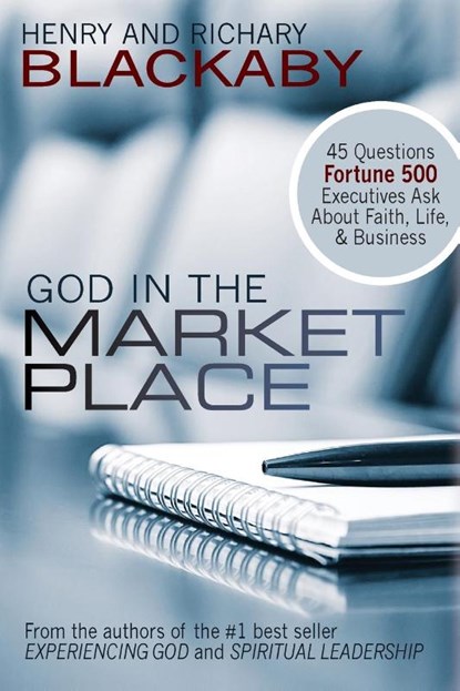 God in the Marketplace, Henry Blackaby ; Richard Blackaby - Paperback - 9781735087207