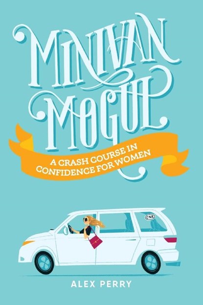 Minivan Mogul, Alex Perry - Paperback - 9781735091532