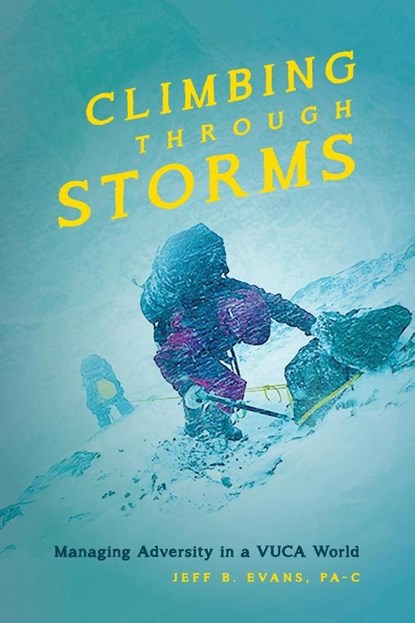 Climbing Through Storms, Jeff Evans - Paperback - 9781735114002