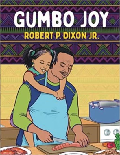 Gumbo Joy, Robert P. Dixon - Gebonden - 9781735123981