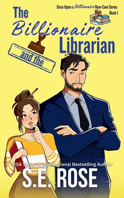 The Billionaire and the Librarian, S. E. Rose - Paperback - 9781735126685