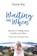 Waiting on When, Gracie Kay - Paperback - 9781735135311