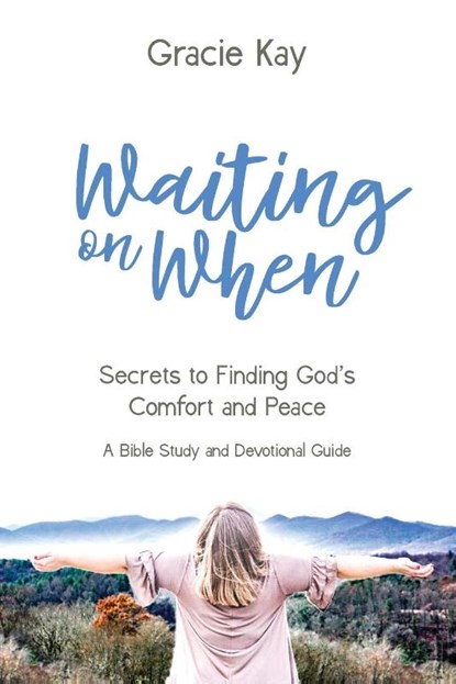 Waiting on When, Gracie Kay - Paperback - 9781735135311