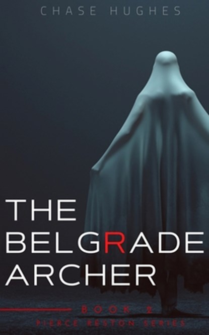 Hughes, C: BELGRADE ARCHER, Chase Hughes - Paperback - 9781735141619