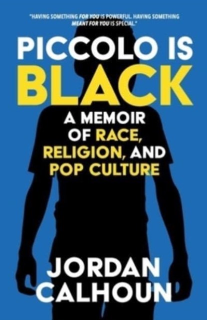 Piccolo Is Black, CALHOUN,  Jordan - Paperback - 9781735145815
