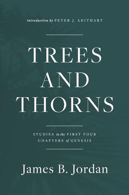 Trees and Thorns, James B Jordan - Paperback - 9781735169088