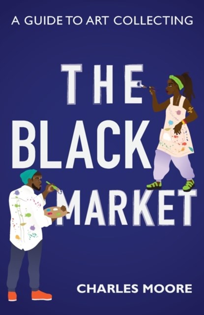 The Black Market, Charles Moore - Paperback - 9781735170817