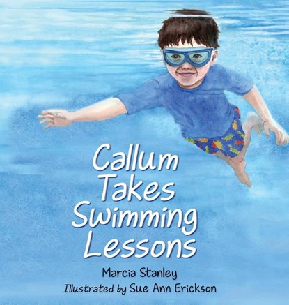 Callum Takes Swimming Lessons, Marcia Stanley - Gebonden - 9781735171647