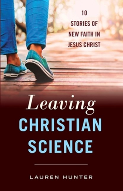 Leaving Christian Science, Lauren Hunter - Paperback - 9781735183701