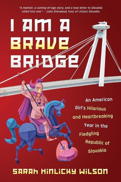 I Am a Brave Bridge, Sarah Hinlicky Wilson - Paperback - 9781735230085