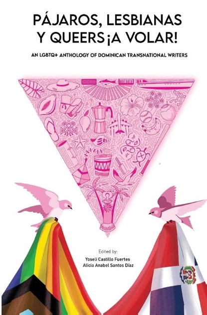 Pájaros, lesbianas y queers...¡a volar!, Yoseli Castillo Fuertes ; Alicia Anabel Santos Diaz - Paperback - 9781735230818